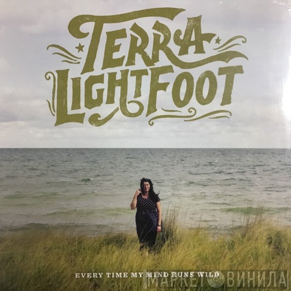 Terra Lightfoot - Every Time My Mind Runs Wild