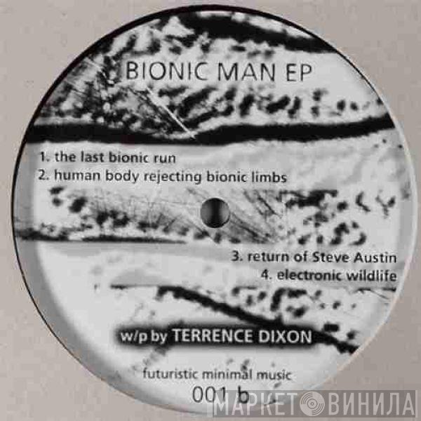 Terrence Dixon  - Bionic Man EP