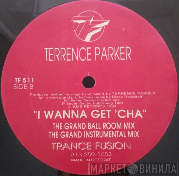 Terrence Parker - I Wanna Get 'Cha