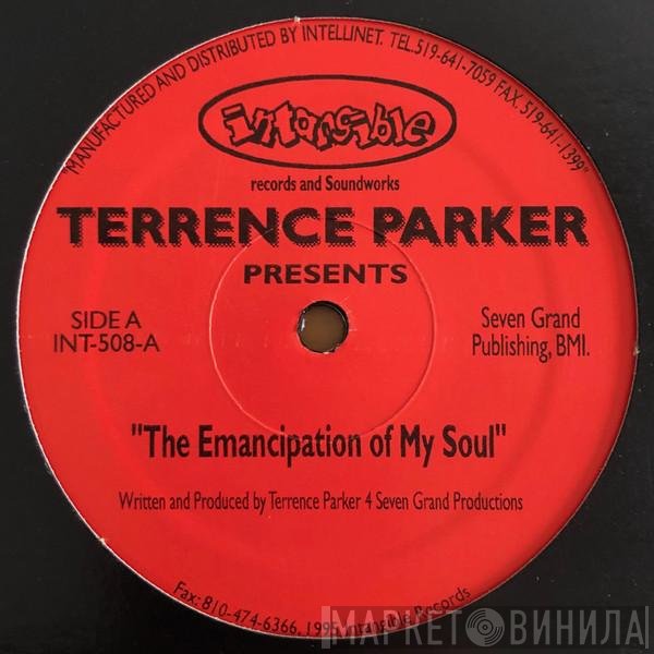 Terrence Parker - The Emancipation Of My Soul