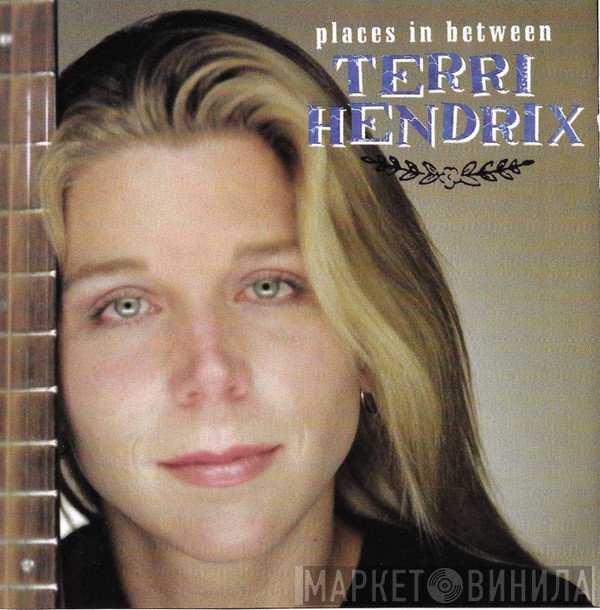 Terri Hendrix - Places In Between