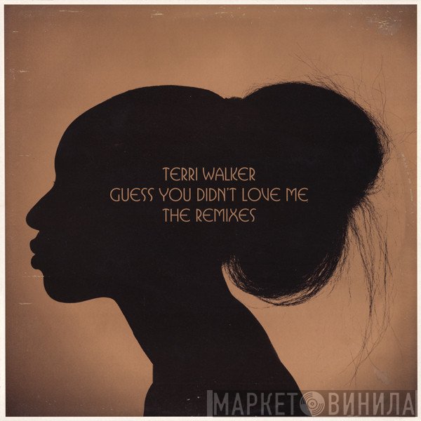 Terri Walker - Guess You Didn't Love Me (The Remixes)