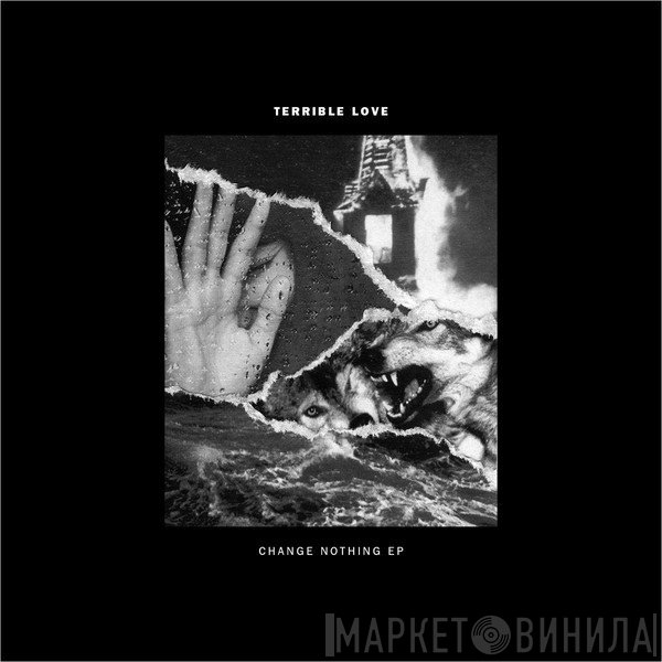 Terrible Love - Change Nothing