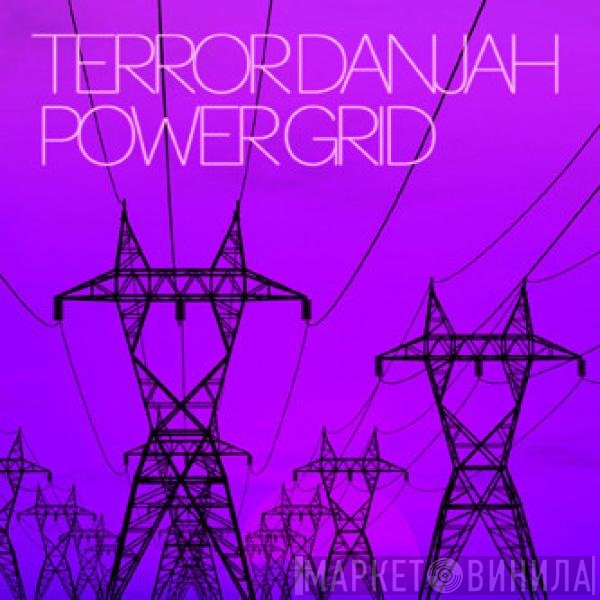 Terror Danjah  - Power Grid