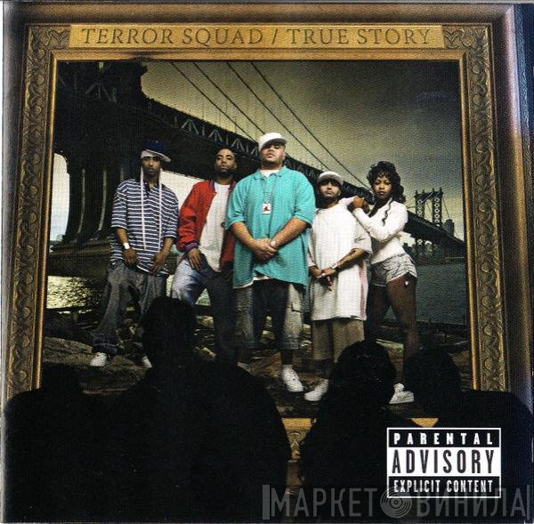 Terror Squad - True Story
