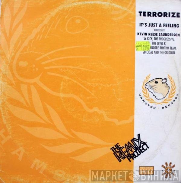 Terrorize - It's Just A Feeling (The Remix Project)