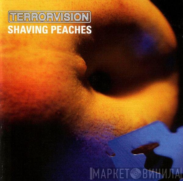Terrorvision - Shaving Peaches
