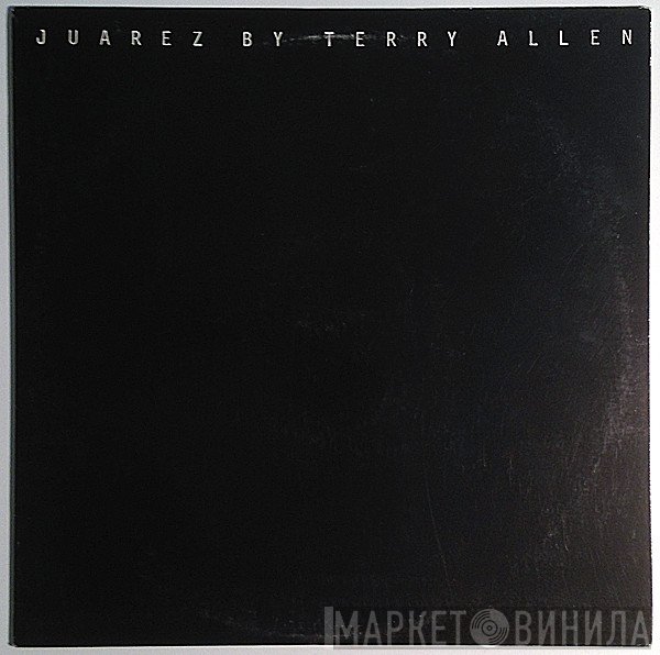 Terry Allen  - Juarez