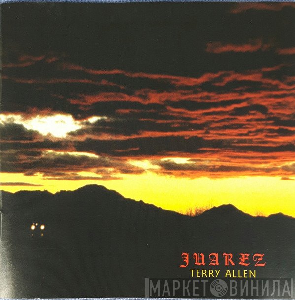 Terry Allen  - Juarez