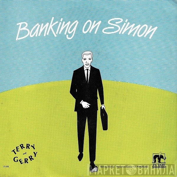 Terry And Gerry - Joey / Banking On Simon