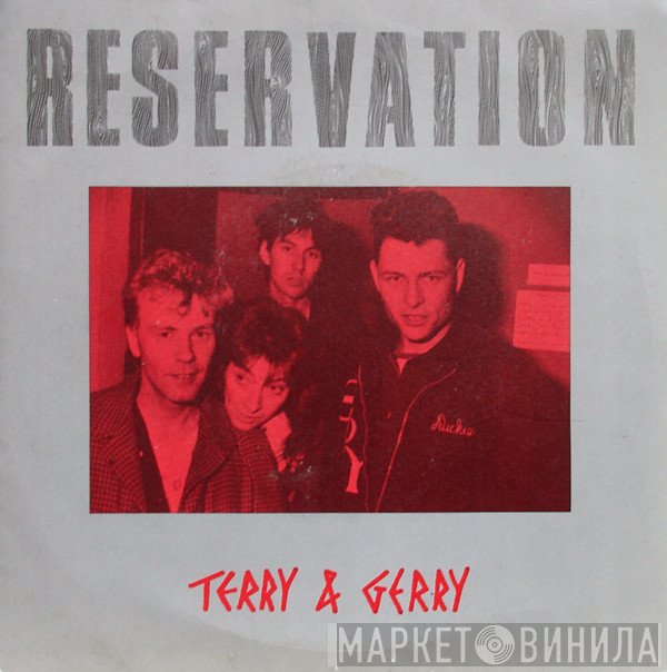 Terry And Gerry - Reservation