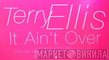 Terry Ellis  - It Ain't Over