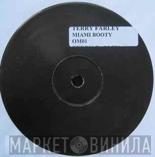 Terry Farley - Miami Booty