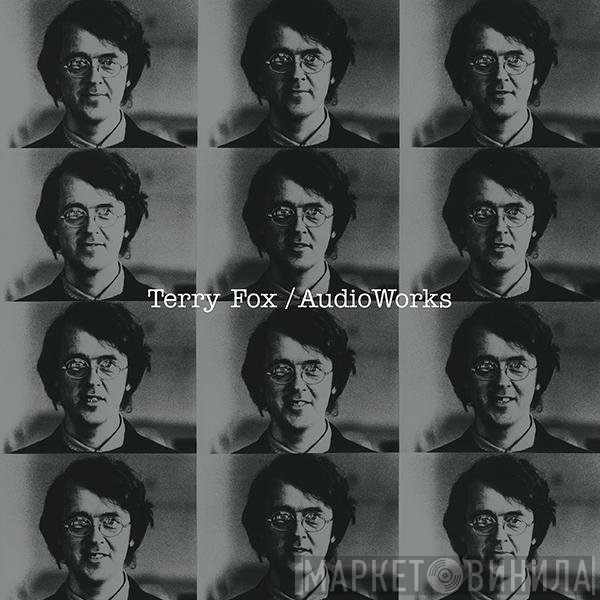 Terry Fox - Audio Works