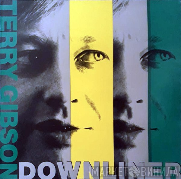 Terry Gibson  - Downliner