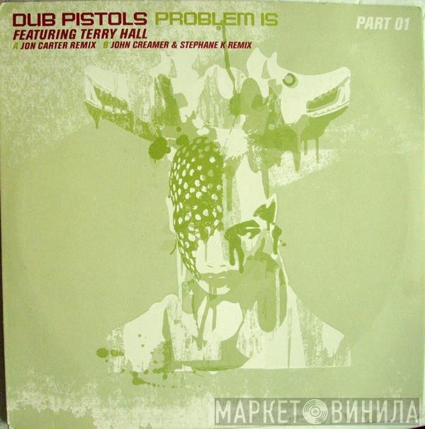 Terry Hall, Dub Pistols - Problem Is (Part 01)