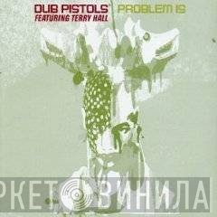 Terry Hall, Dub Pistols - Problem Is