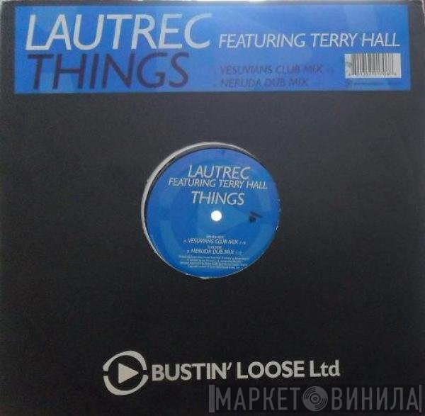 Terry Hall, Lautrec - Things