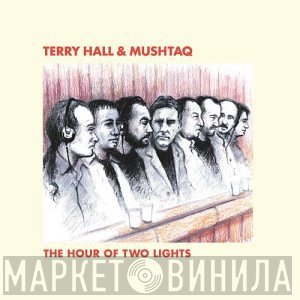 Terry Hall, Mushtaq - The Hour Of Two Lights