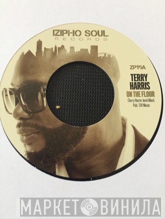 Terry Harris  - On The Floor / It Never Rains