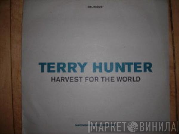 Terry Hunter - Harvest For The World