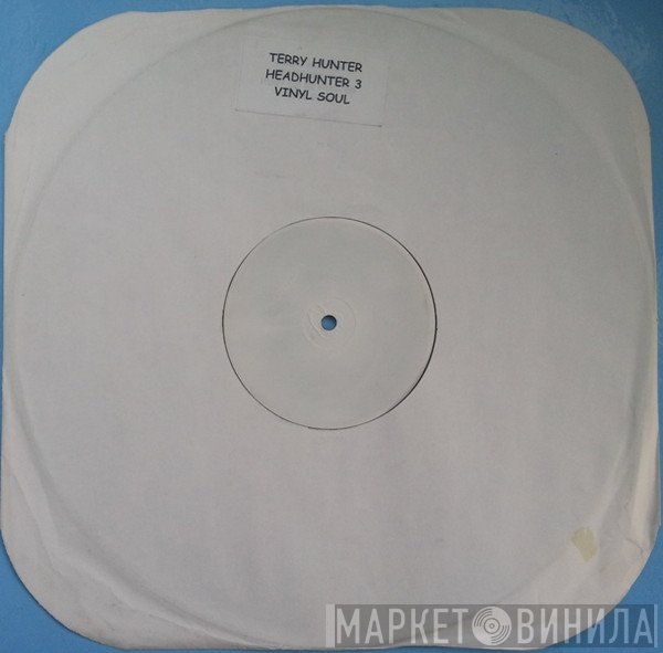 Terry Hunter - Headhunter (Vol. 3)