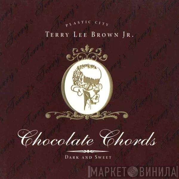 Terry Lee Brown Jr.  - Chocolate Chords (Dark And Sweet)