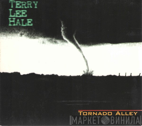 Terry Lee Hale - Tornado Alley