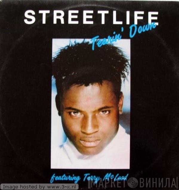 Terry McLeod, Streetlife  - Tearin' Down