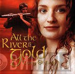 Terry Oldfield  - All The Rivers Gold