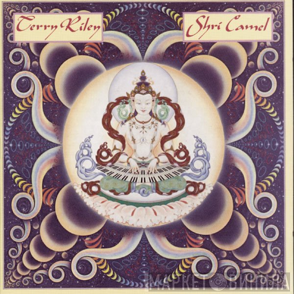 Terry Riley  - Shri Camel
