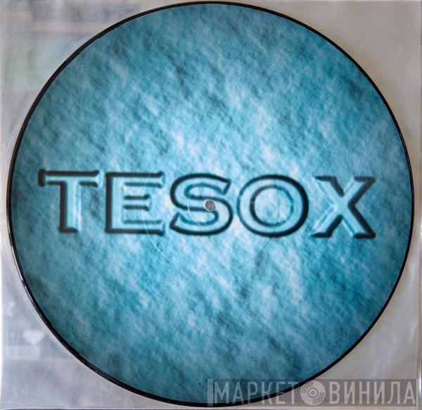 Tesox - So What You Want Me To Do
