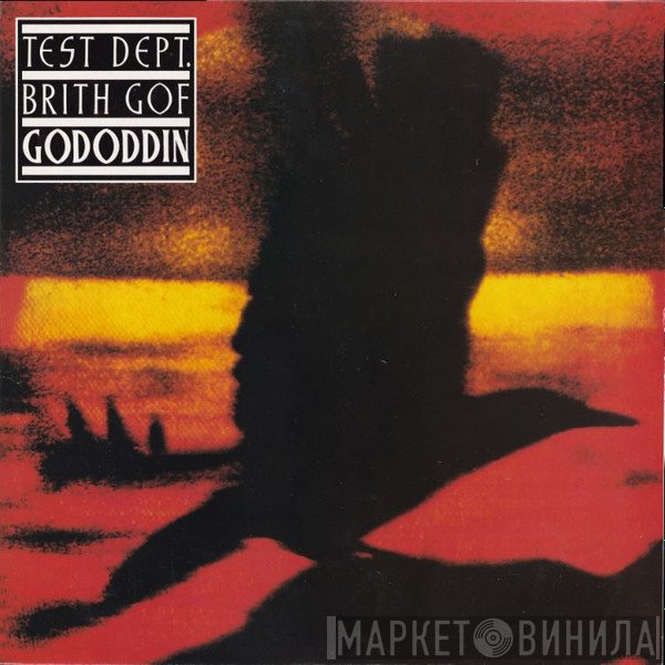 Test Dept. / Brith Gof  - Gododdin