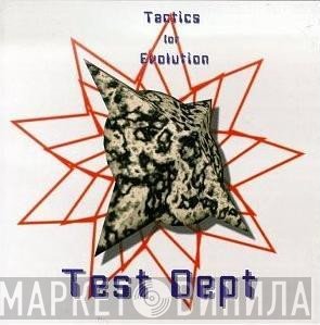 Test Dept.  - Tactics For Evolution