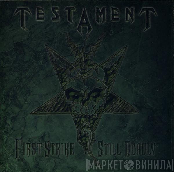 Testament   - First Strike Still Deadly