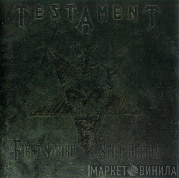 Testament   - First Strike Still Deadly