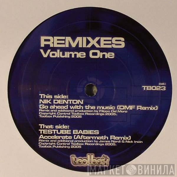 Testube Babies, Nik Denton - Remixes Volume One