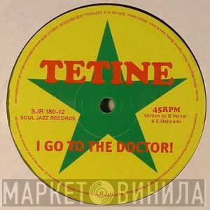 Tetine - I Go To The Doctor