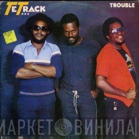 Tetrack  - Trouble