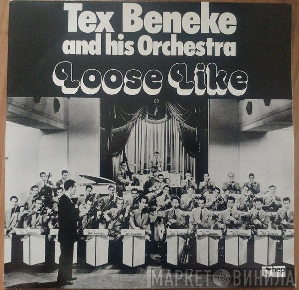 Tex Beneke And His Orchestra - Loose Like