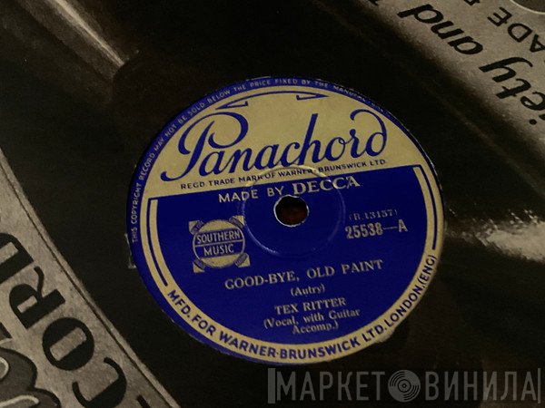 Tex Ritter  - Goodbye Old Paint / Rye Whiskey Rye Whiskey 