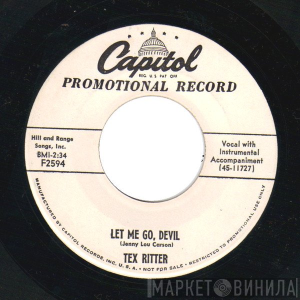 Tex Ritter  - Let Me Go, Devil / The Bandit