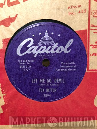 Tex Ritter  - Let Me Go, Devil / The Long Black Rifle