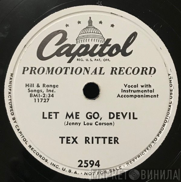 Tex Ritter  - Let Me Go, Devil / The Long Black Rifle