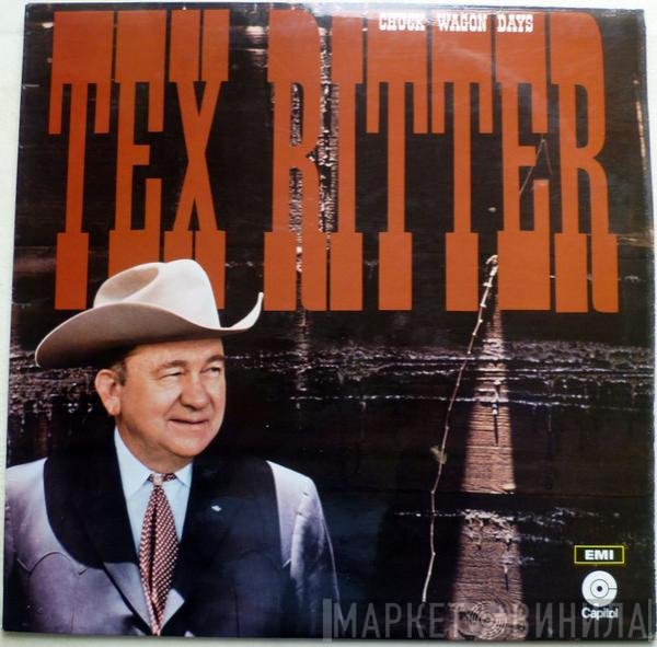 Tex Ritter - Chuck Wagon Days