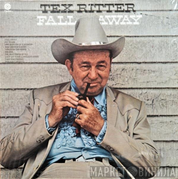 Tex Ritter  - Fall Away