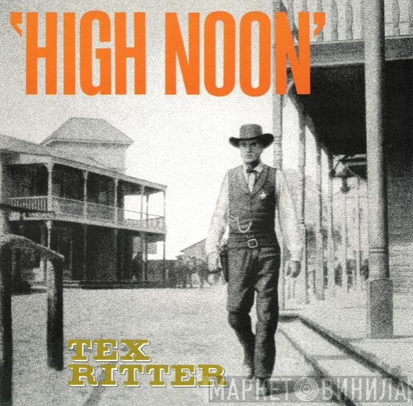 Tex Ritter  - High Noon