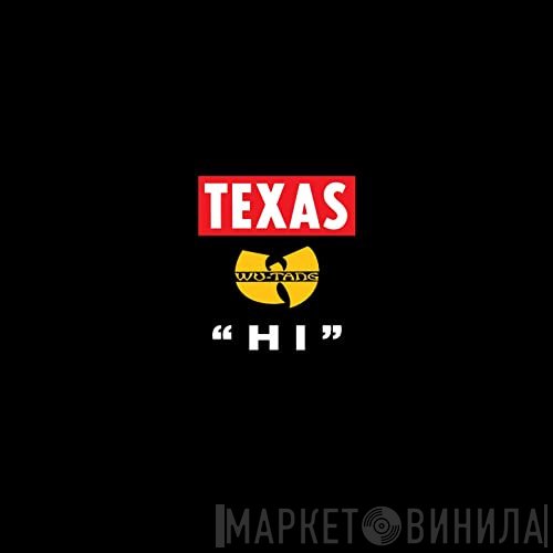 Texas & Wu-Tang Clan  - Hi