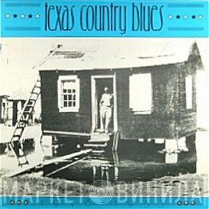  - Texas Country Blues 1948 - 1953