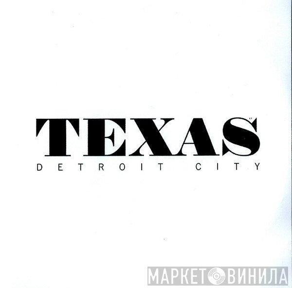 Texas  - Detroit City
